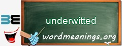WordMeaning blackboard for underwitted